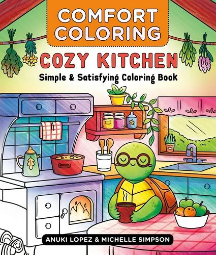 Cozy Kitchen: Simple & Satisfying Coloring Book (Comfort Coloring)