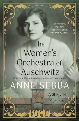 The Women's Orchestra of Auschwitz: A Story of Survival