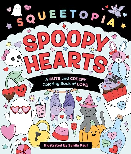 Spoopy Hearts: A Cute and Creepy Coloring Book of Love (Squeetopia)