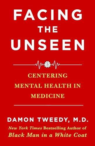 Facing the Unseen: Centering Mental Health in Medicine