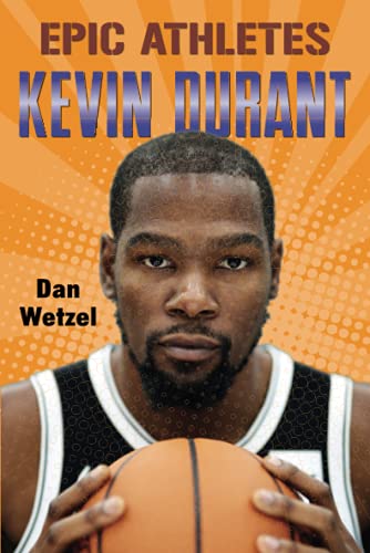 Kevin Durant (Epic Athletes, Bk. 8)