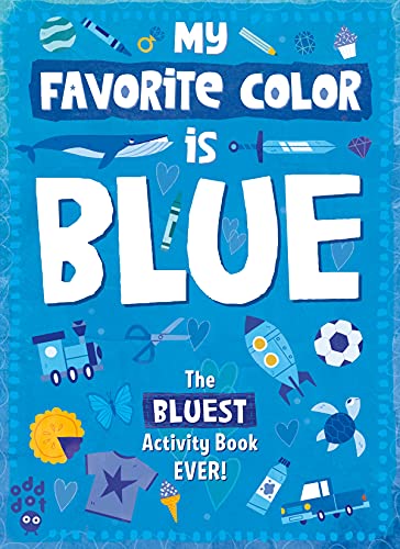 The Bluest Activity Book Ever!  (My Favorite Color Is...)