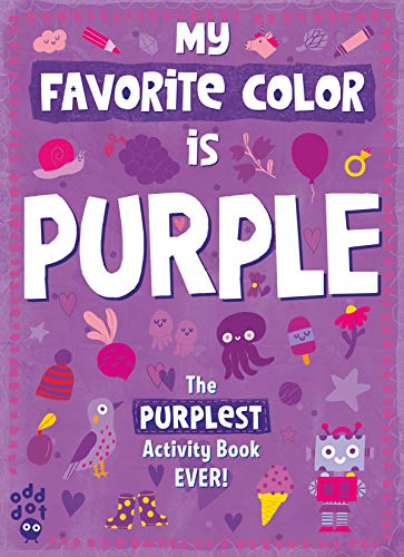 The Purplest Activity Book Ever! (My Favorite Color is...)