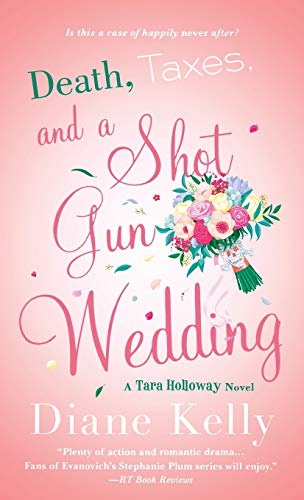 Death, Taxes, and a Shotgun Wedding (Tara Holloway, Bk. 12)