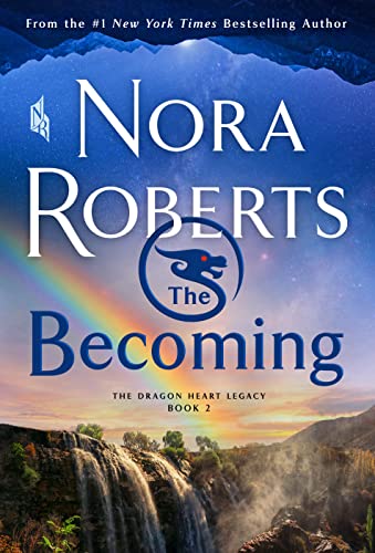 The Becoming (The Dragon Heart Legacy, Bk. 2)