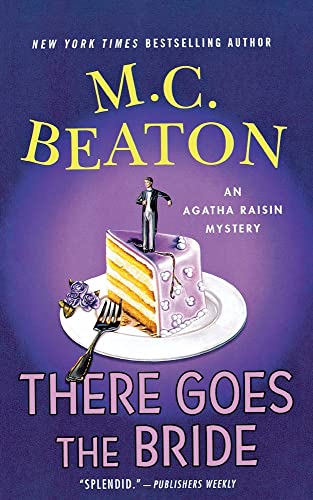 There Goes the Bride (Agatha Raisin Mysteries, Bk. 20)