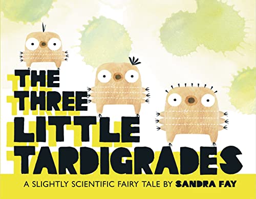 The Three Little Tardigrades: A Slightly Scientific Fairy Tale