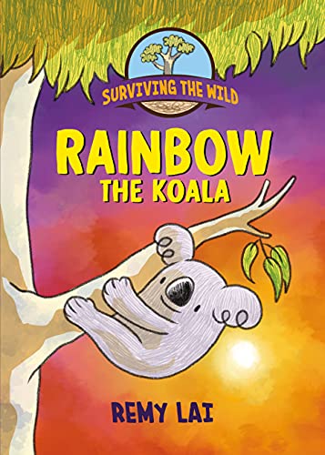 Rainbow the Koala (Surviving the Wild, Bk. 2)