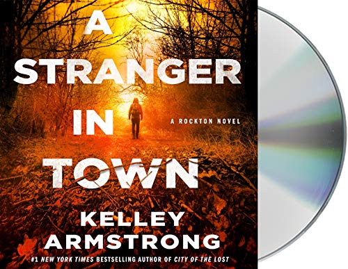 A Stranger in Town (A Rockton Novel, Casey Duncan Bk. 6)