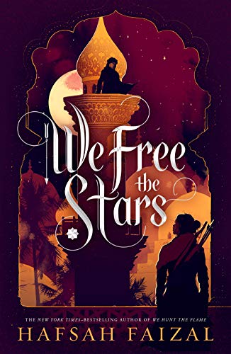 We Free the Stars (Sands of Arawiya, Bk. 2)