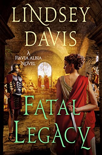 Fatal Legacy (Flavia Albia, Bk. 11)