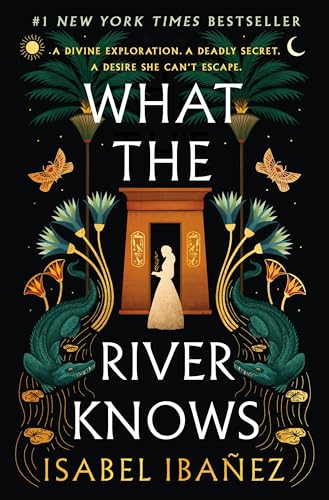 What the River Knows (Secrets of the Nile, Bk. 1)