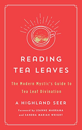 Reading Tea Leaves: The Modern Mystic's Guide to Tea Leaf Divination  (The Modern Mystic Library)