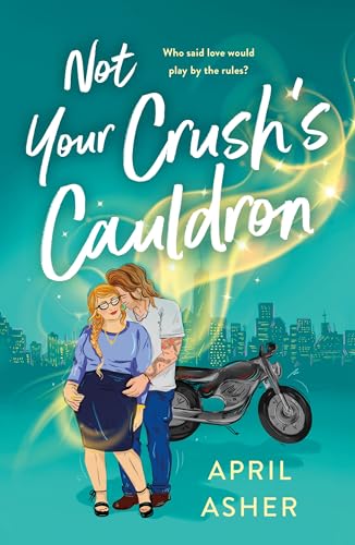 Not Your Crush's Cauldron (Supernatural Singles, Bk. 3)