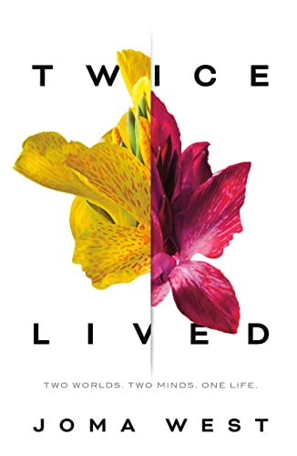 Twice Lived: Two Worlds. Two Minds. One Life.