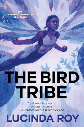 The Bird Tribe (The Dreambird Chronicles, Bk. 3)