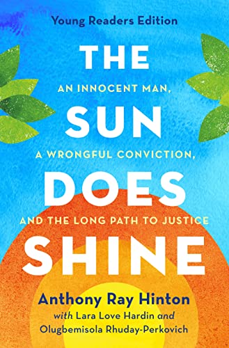 The Sun Does Shine: An Innocent Man, A Wrongful Conviction, and the Long Path to Justice (Young Readers Edition)