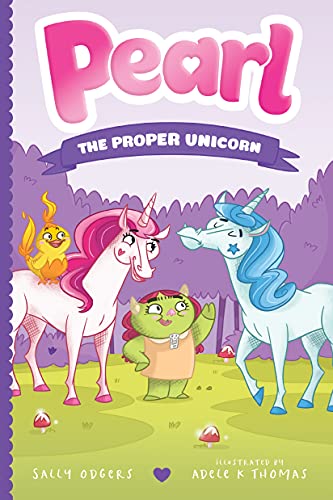 The Proper Unicorn (Pearl the Magical Unicorn, Bk. 3)