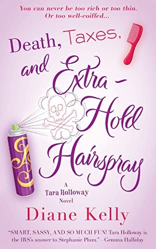 Death, Taxes, and Extra-Hold Hairspray (Tara Holloway, Bk. 3)