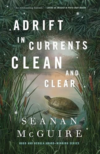 Adrift in Currents Clean and Clear (Wayward Children, Bk. 10)
