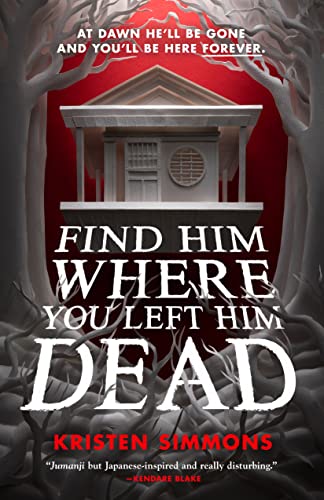 Find Him Where You Left Him Dead (Death Games, Bk. 1)