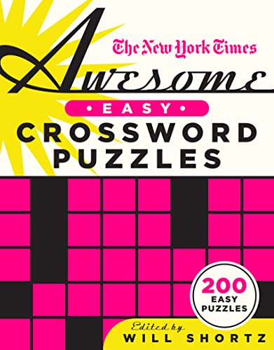 New York Times Awesome Easy Crossword Puzzles: 200 Easy Puzzles