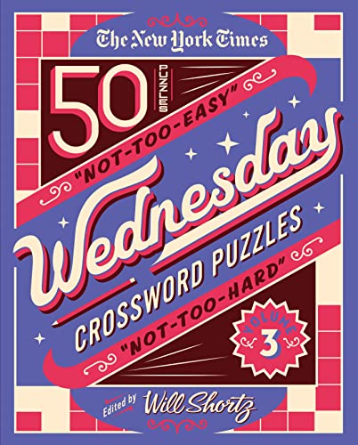 The New York Times Wednesday Crossword Puzzles (Volume 3)