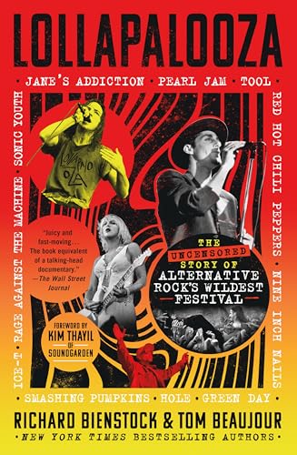 Lollapalooza: The Uncensored Story of Alternative Rock's Wildest Festival