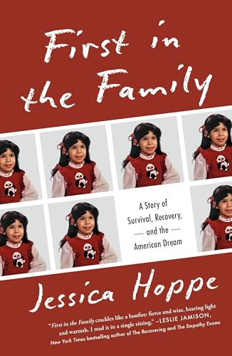 First in the Family: A Story of Survival, Recovery, and the American Dream