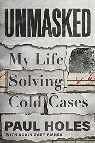 Unmasked: My Life Solving Cold Cases