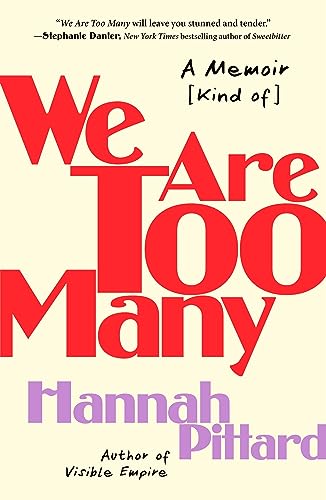We Are Too Many: A Memoir (Kind of)