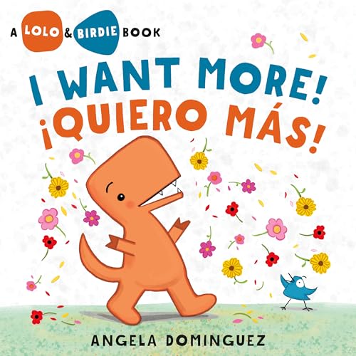 I Want More!/¡Quiero Más! (Lolo and Birdie)
