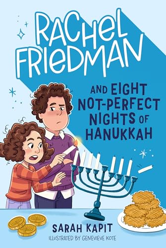 Rachel Friedman and Eight Not-Perfect Nights of Hanukkah (Rachel Friedman, Bk. 2)