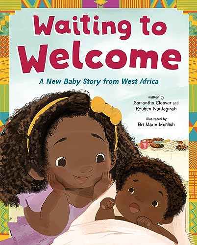 Waiting to Welcome: A New Baby Story From West Africa