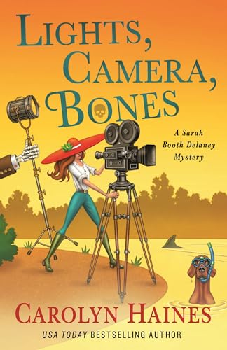 Lights, Camera, Bones (A Sarah Booth Delaney Mystery, Bk. 27)