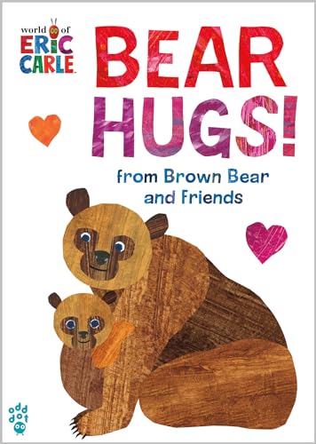 Bear Hugs! From Brown Bear and Friends (World of Eric Carle)