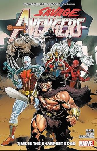 Time is the Sharpest Edge (Savage Avengers, Volume 1)