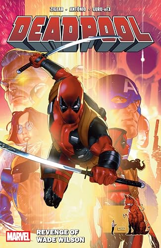 Revenge of Wade Wilson (Deadpool, Volume 3)