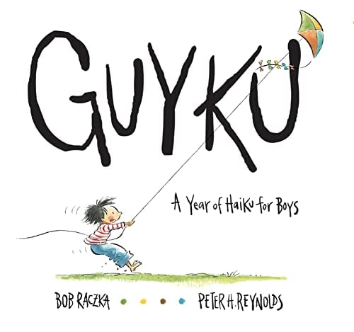 Guyku: A Year of Haiku for Boys