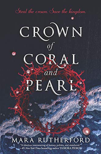 Crown of Coral and Pearl (Crown of Coral and Pearl, Bk. 1)