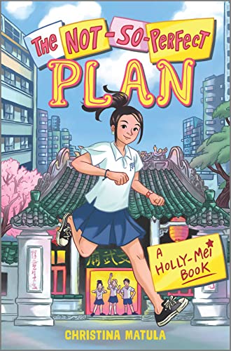 The Not-So-Perfect Plan (Holly-Mei, Bk. 2)