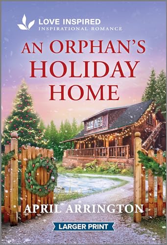 An Orphan's Holiday Home (Larger Print)