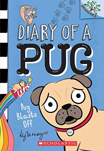 Pug Blasts Off (Diary of a Pug, Bk. 1)