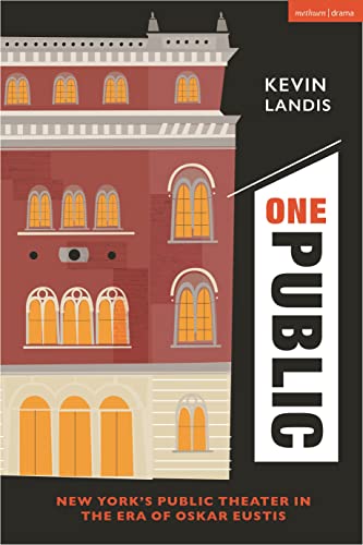 One Public: New York's Public Theater in the Era of Oskar Eustis