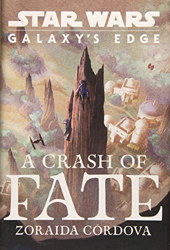 A Crash of Fate (Star Wars: Galaxy's Edge)