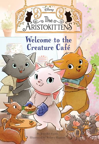Welcome to the Creature Café (The Aristokittens, Bk.1)