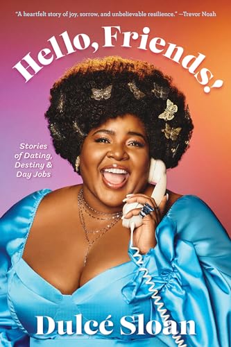 Hello, Friends! Stories of Dating, Destiny, and Day Jobs
