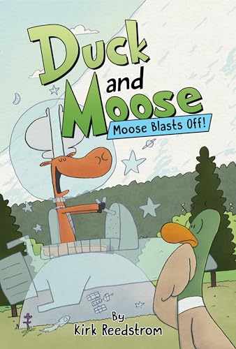 Moose Blasts Off! (Duck and Moose)