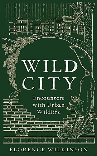 Wild City: Encounters With Urban Wildlife