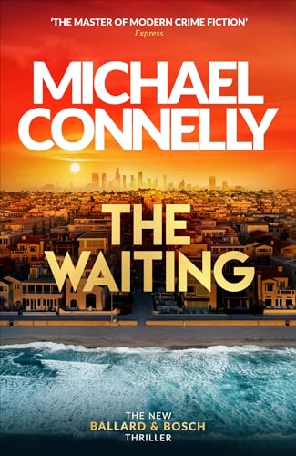 The Waiting (Renee Ballard and Harry Bosch, Bk. 6)